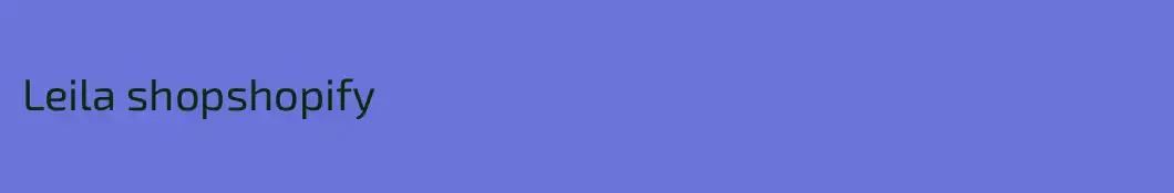 Leila shopshopify
